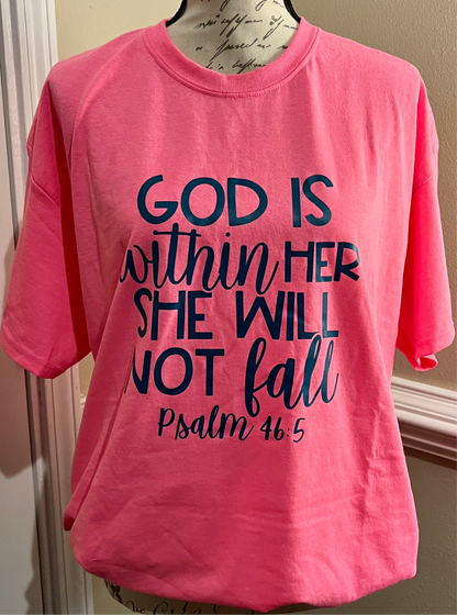 GOD IS WITHIN HER, SHE WILL NOT FALL - Faith Shirt