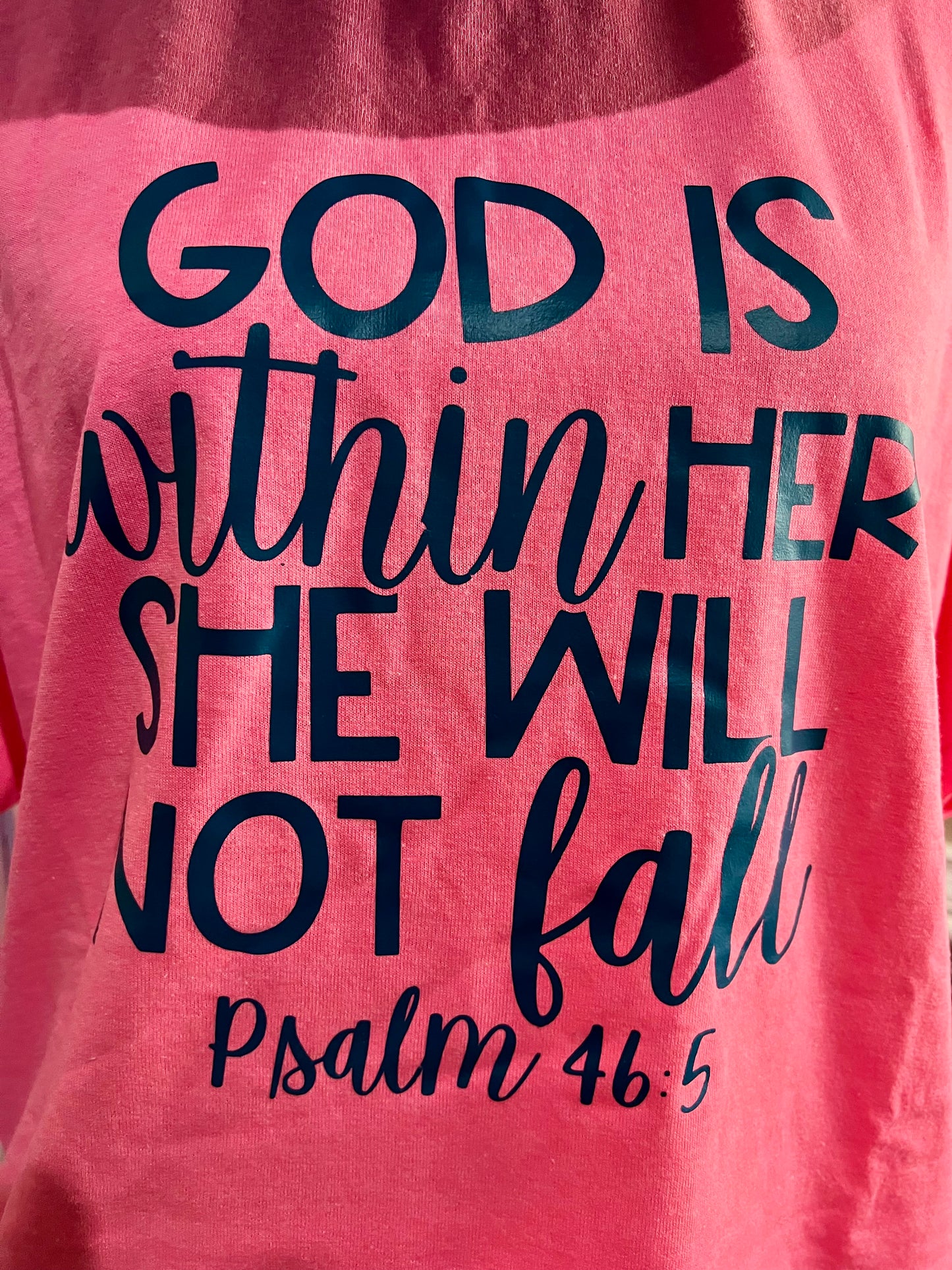GOD IS WITHIN HER, SHE WILL NOT FALL - Faith Shirt
