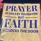 PRAYER IS THE KEY- Faith Shirt