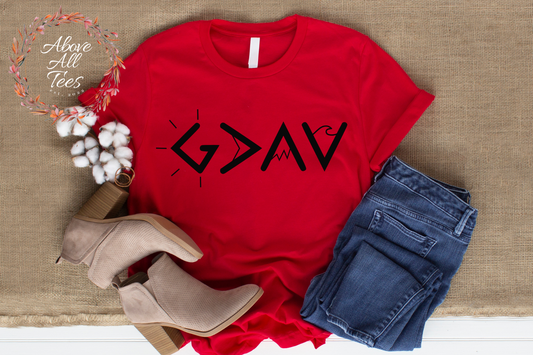 God is Greater Than Your Highs and Your Lows- Faith Shirt