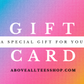 Above All Tees Gift Card
