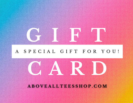 Above All Tees Gift Card